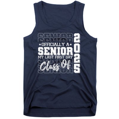 Officially A Senior My Last First Day Class Of 2025 Tank Top