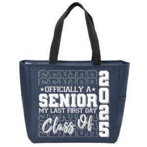 Officially A Senior My Last First Day Class Of 2025 Zip Tote Bag