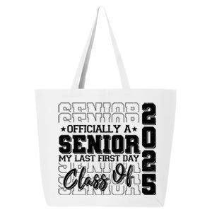 Officially A Senior My Last First Day Class Of 2025 25L Jumbo Tote