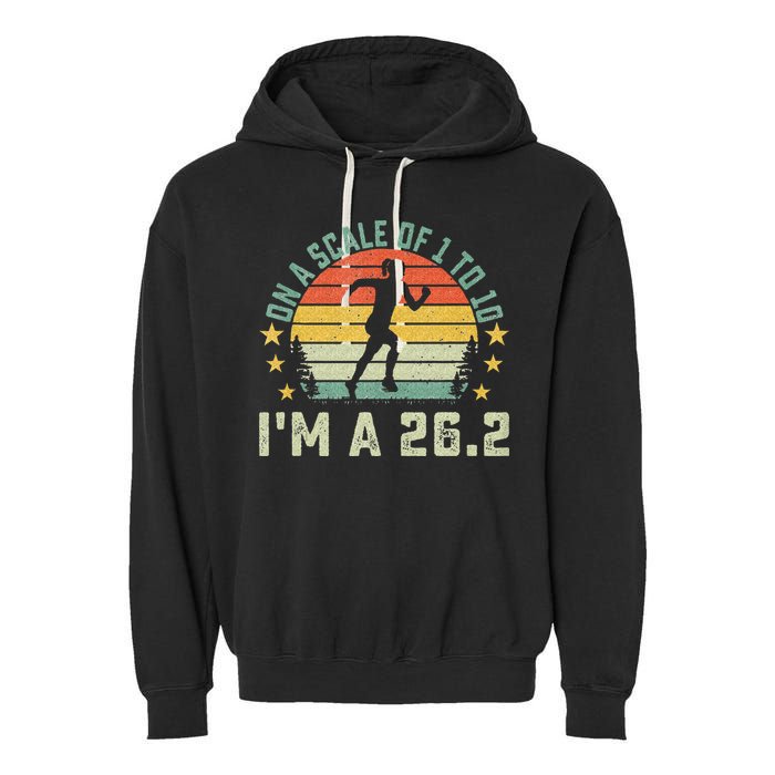 On A Scale Of 1 To 10 Im A 26.2 Marathons Finisher Running Garment-Dyed Fleece Hoodie