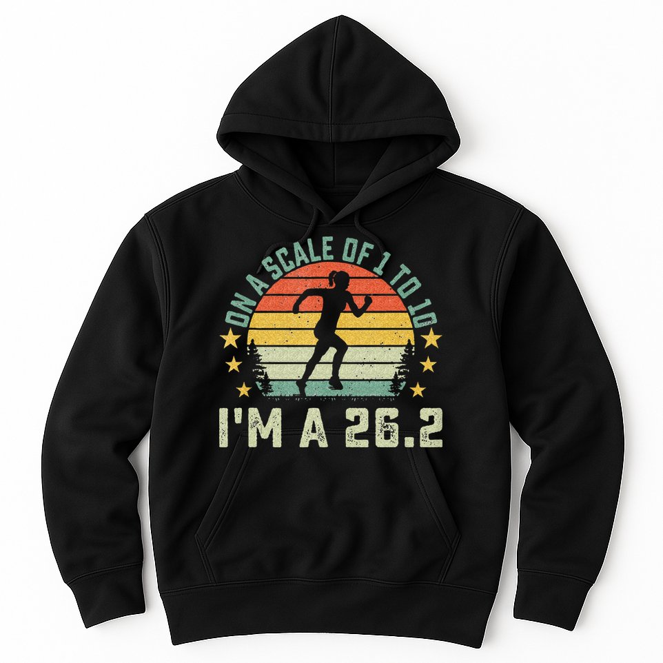 On A Scale Of 1 To 10 Im A 26.2 Marathons Finisher Running Hoodie