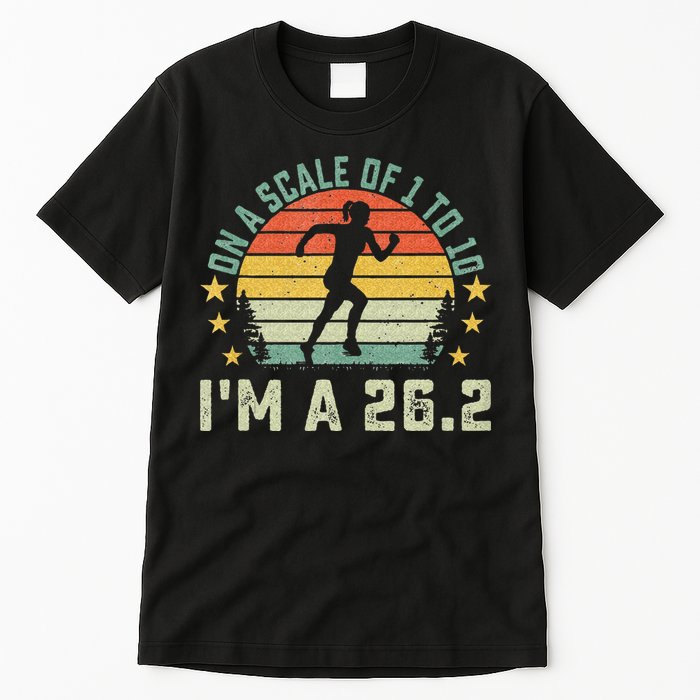 On A Scale Of 1 To 10 Im A 26.2 Marathons Finisher Running Tall T-Shirt