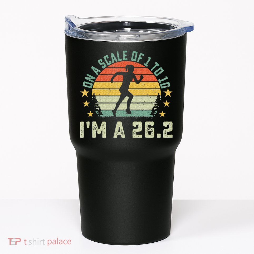 On A Scale Of 1 To 10 Im A 26.2 Marathons Finisher Running Tumbler