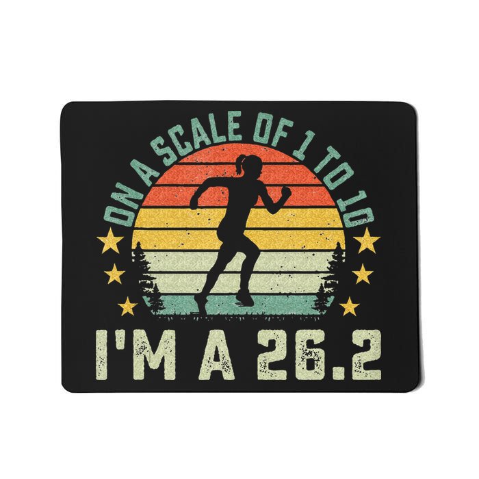 On A Scale Of 1 To 10 Im A 26.2 Marathons Finisher Running Mousepad