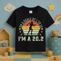 On A Scale Of 1 To 10 Im A 26.2 Marathons Finisher Running Toddler T-Shirt