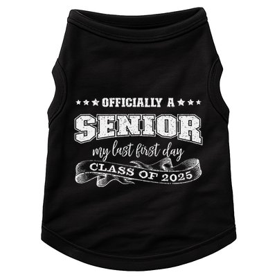 Officially A Senior My Last First Day Class Of 2025 Doggie Tank