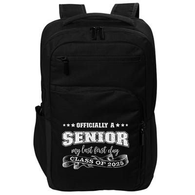 Officially A Senior My Last First Day Class Of 2025 Impact Tech Backpack