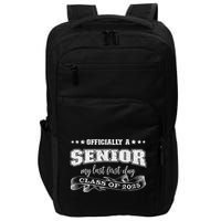 Officially A Senior My Last First Day Class Of 2025 Impact Tech Backpack
