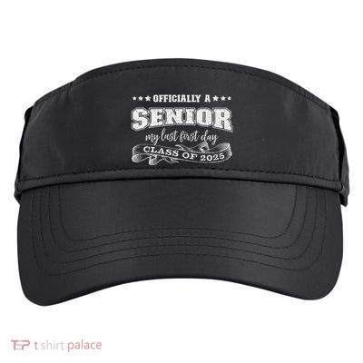 Officially A Senior My Last First Day Class Of 2025 Adult Drive Performance Visor