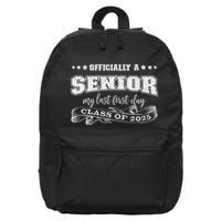 Officially A Senior My Last First Day Class Of 2025 16 in Basic Backpack