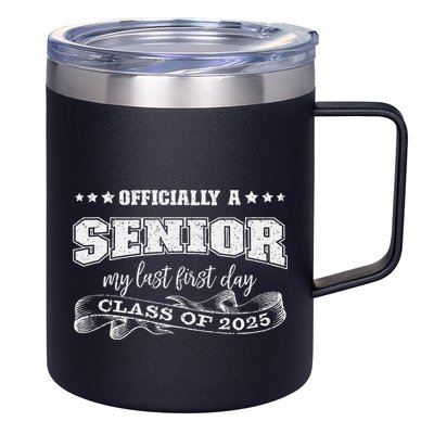 Officially A Senior My Last First Day Class Of 2025 12oz Stainless Steel Coffee Mug