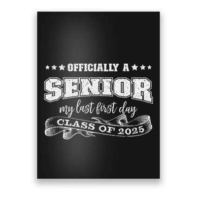 Officially A Senior My Last First Day Class Of 2025 Poster