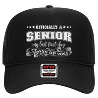 Officially A Senior My Last First Day Class Of 2025 Hat