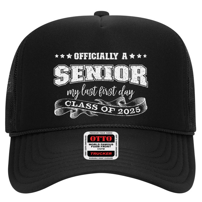 Officially A Senior My Last First Day Class Of 2025 Hat
