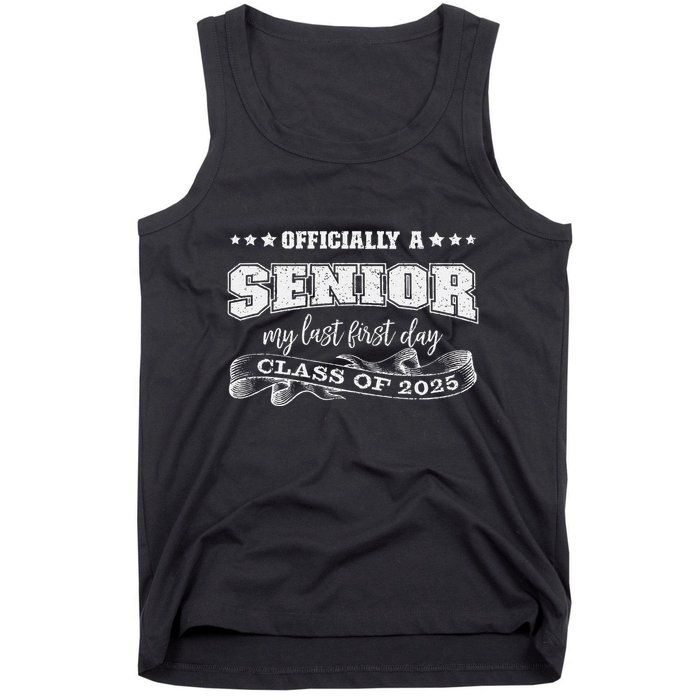 Officially A Senior My Last First Day Class Of 2025 Tank Top