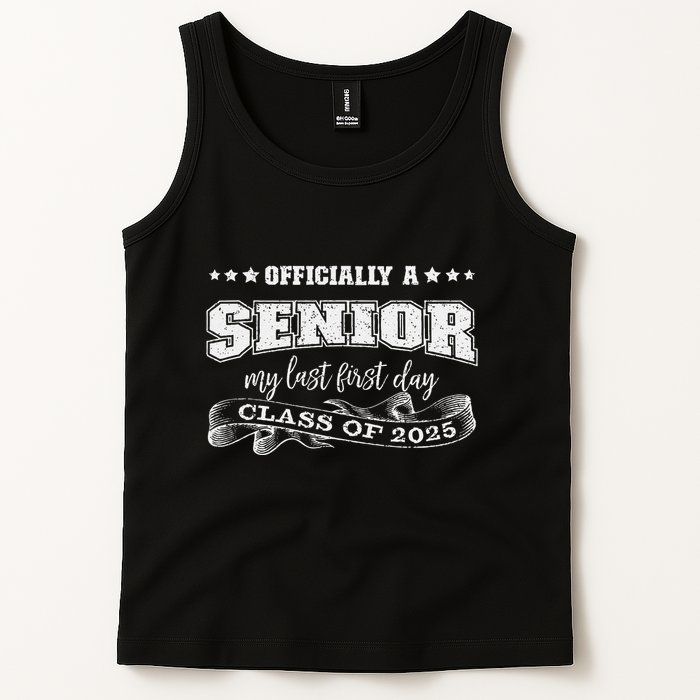 Officially A Senior My Last First Day Class Of 2025 Tank Top