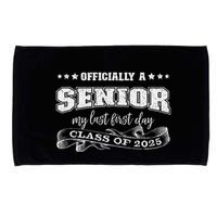 Officially A Senior My Last First Day Class Of 2025 Microfiber Hand Towel