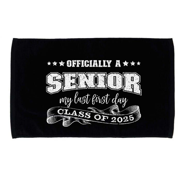 Officially A Senior My Last First Day Class Of 2025 Microfiber Hand Towel