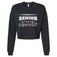 Officially A Senior My Last First Day Class Of 2025 Cropped Pullover Crew