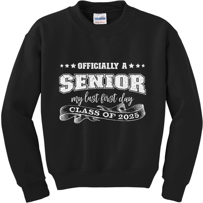 Officially A Senior My Last First Day Class Of 2025 Kids Sweatshirt
