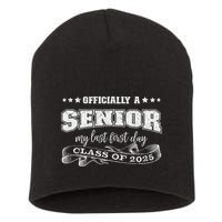 Officially A Senior My Last First Day Class Of 2025 Short Acrylic Beanie