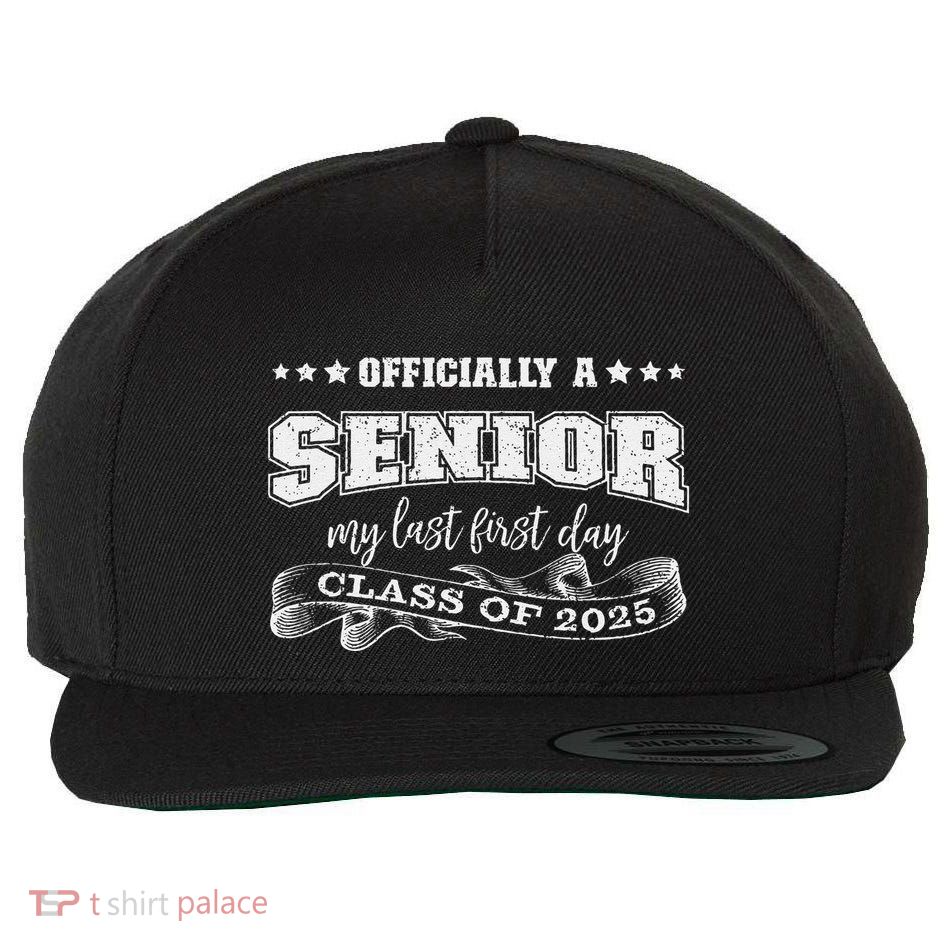 Officially A Senior My Last First Day Class Of 2025 Wool Snapback Cap