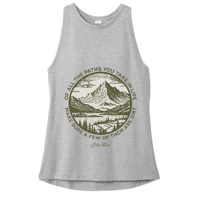 Of All The Paths You Take In Life John Muir Quote Ladies PosiCharge Tri-Blend Wicking Tank
