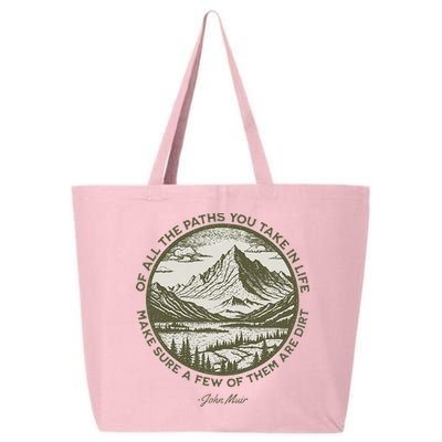 Of All The Paths You Take In Life John Muir Quote 25L Jumbo Tote