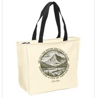 Of All The Paths You Take In Life John Muir Quote Zip Tote Bag
