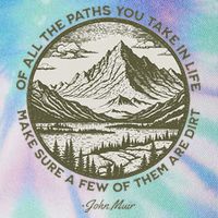 Of All The Paths You Take In Life John Muir Quote Legacy Tie Dye Trucker Hat