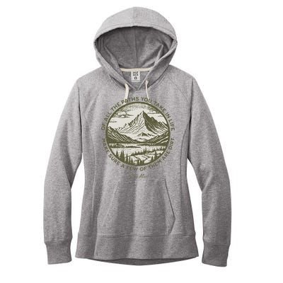 Of All The Paths You Take In Life John Muir Quote Women's Fleece Hoodie