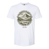 Of All The Paths You Take In Life John Muir Quote Softstyle CVC T-Shirt