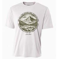 Of All The Paths You Take In Life John Muir Quote Cooling Performance Crew T-Shirt