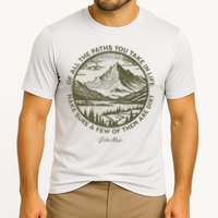 Of All The Paths You Take In Life John Muir Quote Performance Shirt