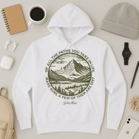 Of All The Paths You Take In Life John Muir Quote Hoodie