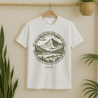Of All The Paths You Take In Life John Muir Quote T-Shirt