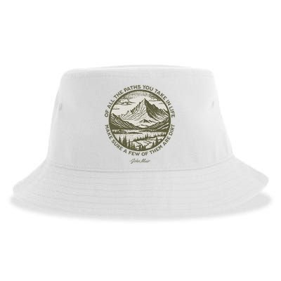 Of All The Paths You Take In Life John Muir Quote Sustainable Bucket Hat