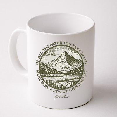 Of All The Paths You Take In Life John Muir Quote Mug