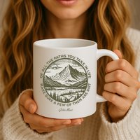 Of All The Paths You Take In Life John Muir Quote Mug
