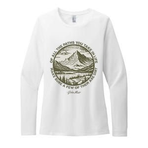 Of All The Paths You Take In Life John Muir Quote Womens CVC Long Sleeve Shirt