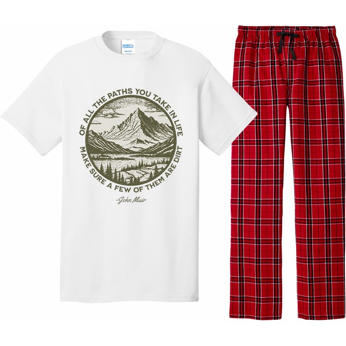 Of All The Paths You Take In Life John Muir Quote Pajama Set