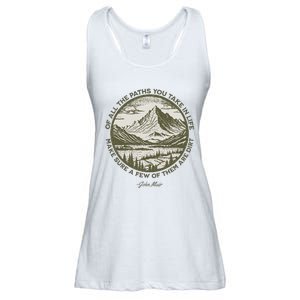 Of All The Paths You Take In Life John Muir Quote Ladies Essential Flowy Tank