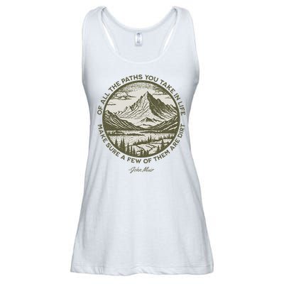 Of All The Paths You Take In Life John Muir Quote Ladies Essential Flowy Tank