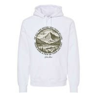 Of All The Paths You Take In Life John Muir Quote Premium Hoodie