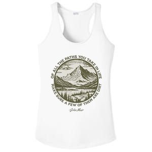 Of All The Paths You Take In Life John Muir Quote Ladies PosiCharge Competitor Racerback Tank