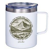 Of All The Paths You Take In Life John Muir Quote 12oz Stainless Steel Coffee Mug