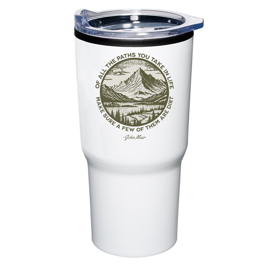 Of All The Paths You Take In Life John Muir Quote Tumbler