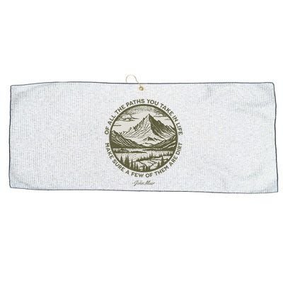 Of All The Paths You Take In Life John Muir Quote Large Microfiber Waffle Golf Towel