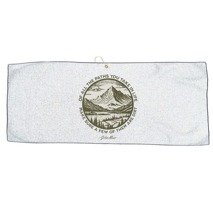 Of All The Paths You Take In Life John Muir Quote Large Microfiber Waffle Golf Towel