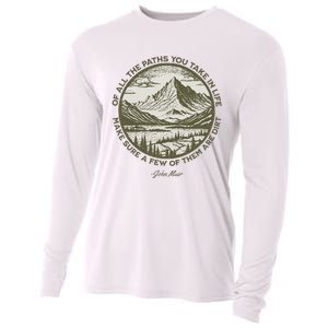 Of All The Paths You Take In Life John Muir Quote Cooling Performance Long Sleeve Crew